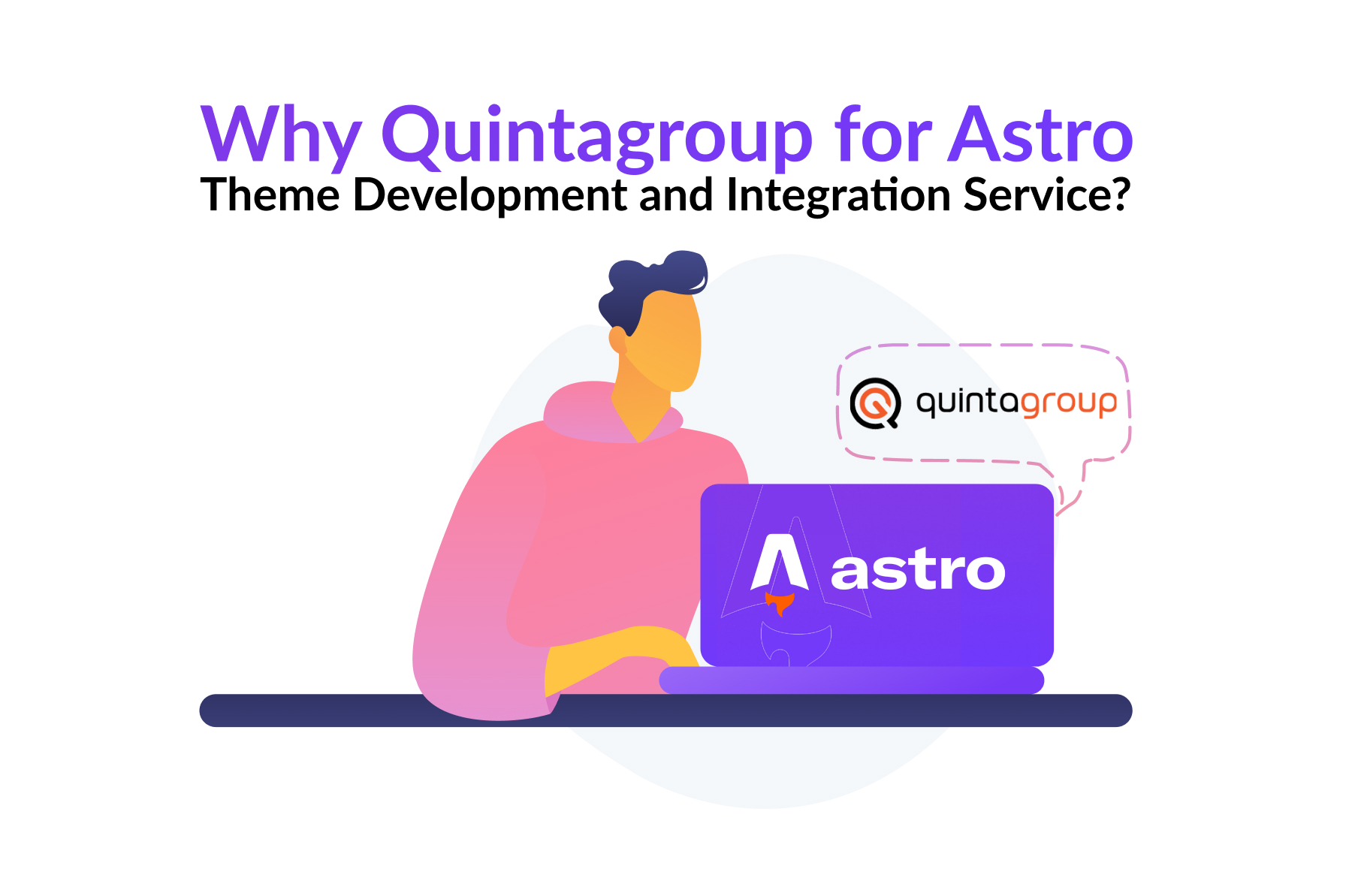 Why Quintagroup for Astro Theme Development and Integration Service